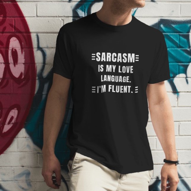Sarcasm är mitt kärlek-språk t shirt (Skapare uppladdad)