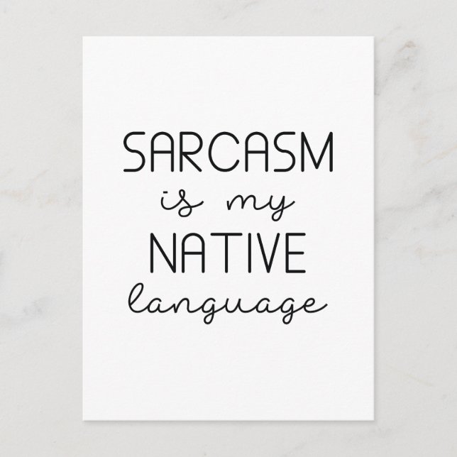 Sarcasm är mitt modersmål vykort (Framsida)
