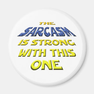 Sarcasm är starkt med den här magnet