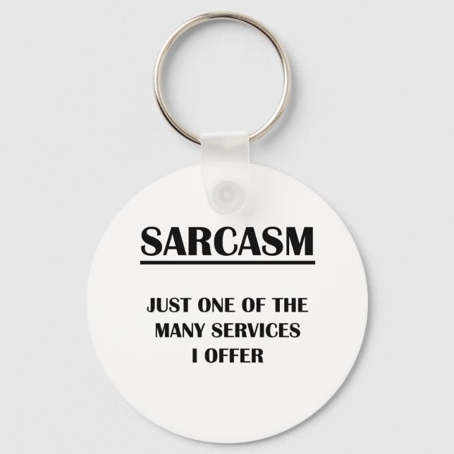 Sarcasm: Bara en av de många tjänster jag erbjuder Nyckelring (Framsida)
