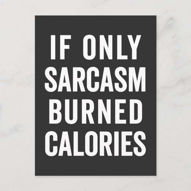 Sarcasm Burn Calories Funny Quote Vykort (Framsida)