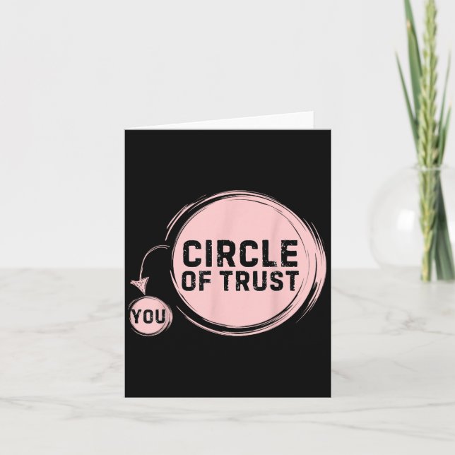 Sarcasm Circle Of Trust Funny  Kort (Framsida)
