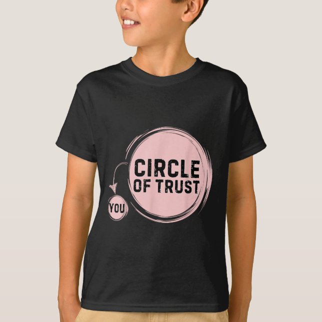 Sarcasm Circle Of Trust Funny  T Shirt (Framsida)