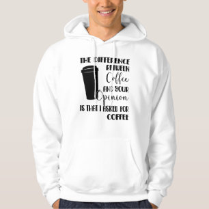 Sarcasm Coffee Opinion som säger provokation Hoodie