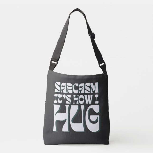 Sarcasm Det är hur jag Hug Funny Sarcastic Humor Axelväska (Framsida)