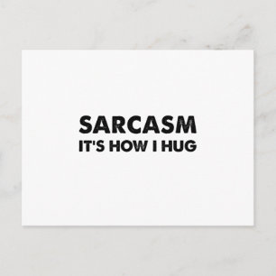 Sarcasm Det är hur jag Hug Funny Sarcastic Vykort