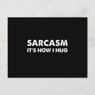 Sarcasm Det är hur jag Hug Funny Sarcastic Vykort