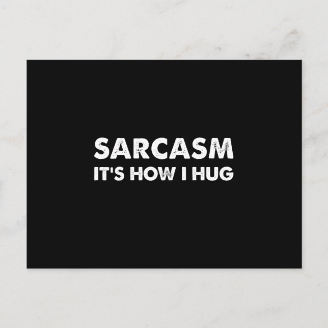 Sarcasm Det är hur jag Hug Funny Sarcastic Vykort (Framsida)