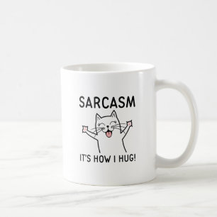 Sarcasm Det är hur jag Hug Kaffemugg