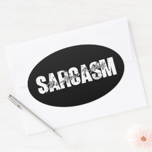 Sarcasm Det är hur jag Hug - Lustigt Sarcastic Vin Ovalt Klistermärke