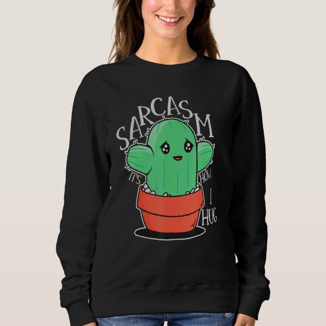 Sarcasm Det är hur jag Hug Sarcasm är mitt Kärlek  T Shirt (Framsida)
