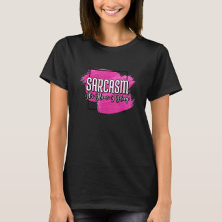 Sarcasm Det är hur jag Hug Sarkastic Quotes 1 T Shirt