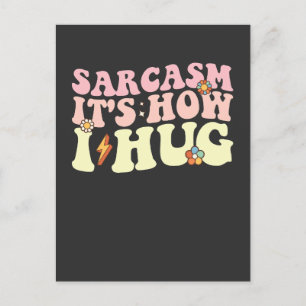 Sarcasm Det är så jag Hug Groovy Retro Inbjudan Vykort