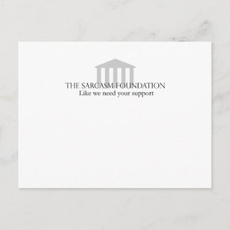 Sarcasm Foundation Vykort
