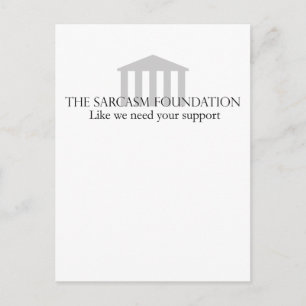 Sarcasm Foundation Vykort