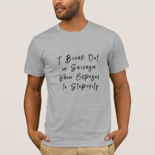 Sarcasm Humor, Allergi till Stupidity Funny Sarcas T Shirt
