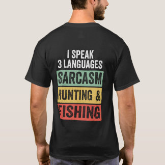 Sarcasm Hunting Fishing Manar Funny Sstickande T Shirt