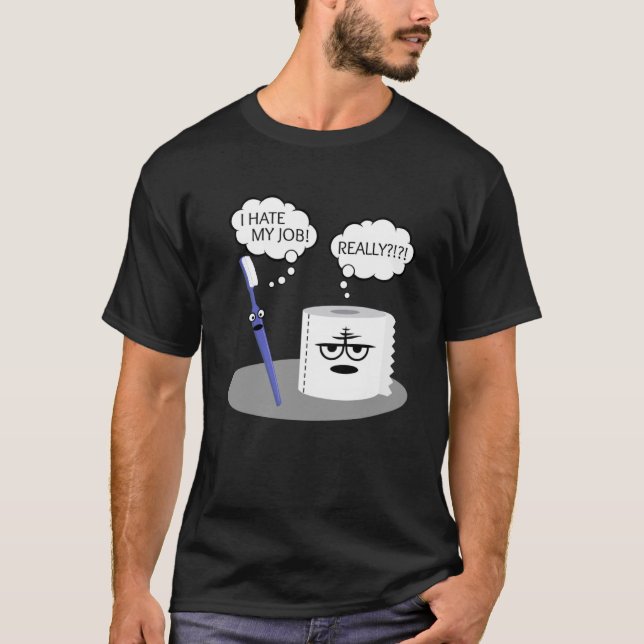 Sarcasm I Hjärtar min Verkligen Toothbrush Toilet  T Shirt (Framsida)