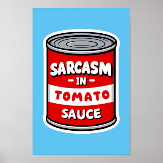 Sarcasm i tomatsås poster