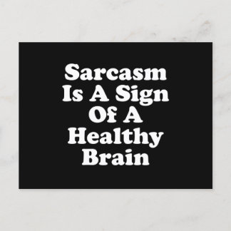 Sarcasm Is A Sign Of A Healthy Brain Vykort