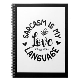 Sarcasm Is My Love Anteckningsbok