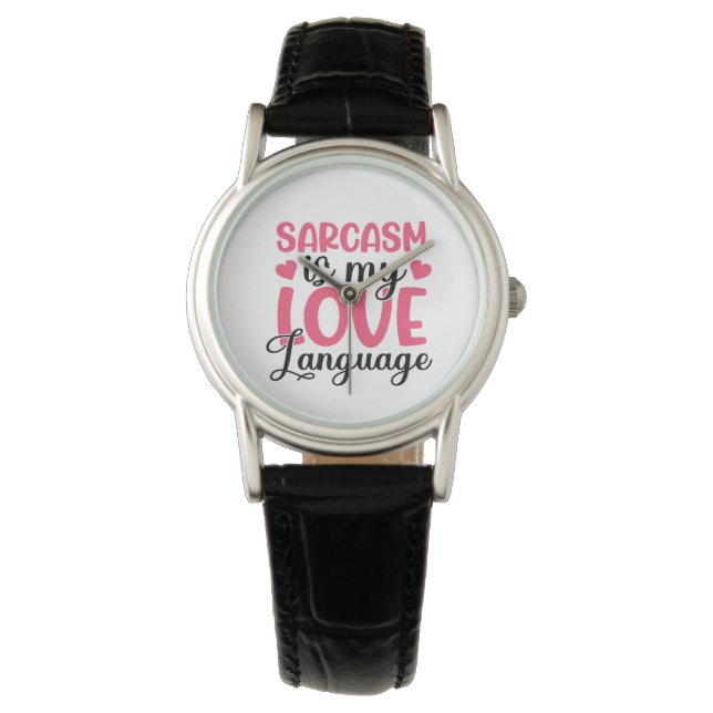 sarcasm is my love language armbandsur (Framsida)