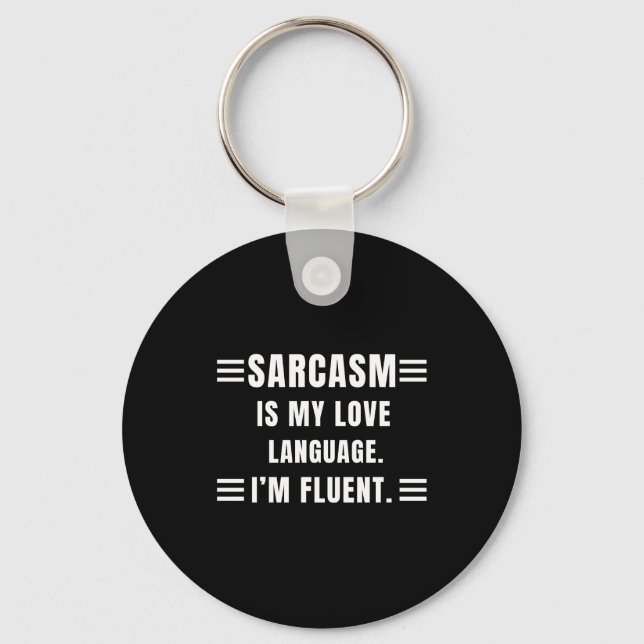 Sarcasm Is My Love Language Funny Quotes Sarcastic Nyckelring (Framsida)