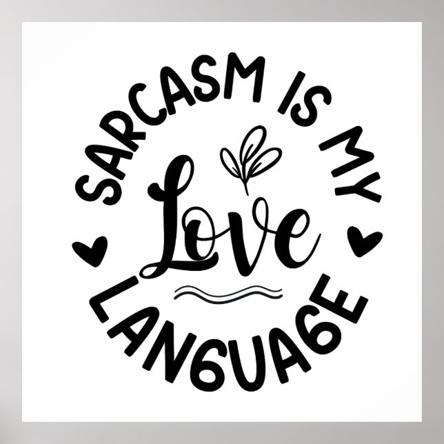 Sarcasm Is My Love Poster (Framsidan)
