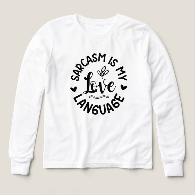 Sarcasm Is My Love T Shirt (Design framsida)