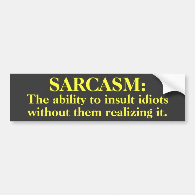 Sarcasm: Kapacitet att förolämpa… bildekalet Bildekal (Framsidan)