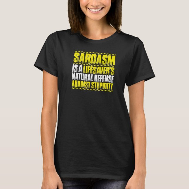 Sarcasm Lifesaver T Shirt (Framsida)