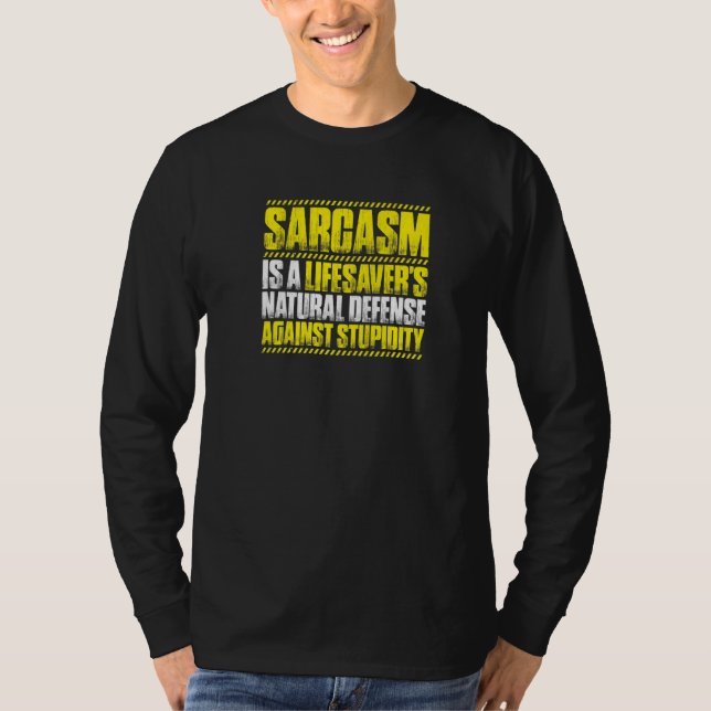 Sarcasm Lifesaver T Shirt (Framsida)