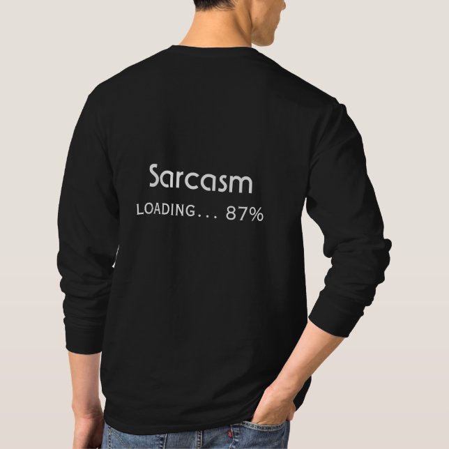 Sarcasm Loading Minimal Funny Quote Design T Shirt (Baksida)