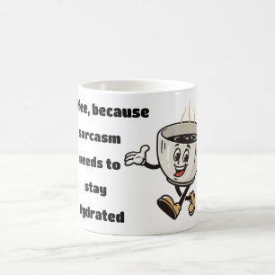 Sarcasm måste behålla sitt hydrerade kaffe mugg