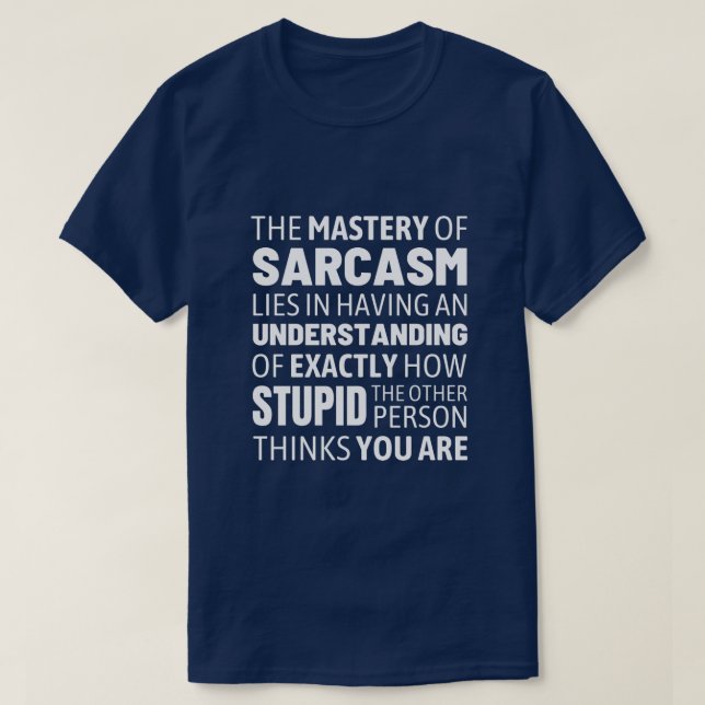 Sarcasm Master - Lustigt meddelande T Shirt (Design framsida)