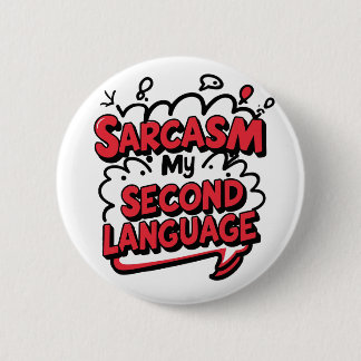 Sarcasm My Second Language Funny Pop Art Knapp