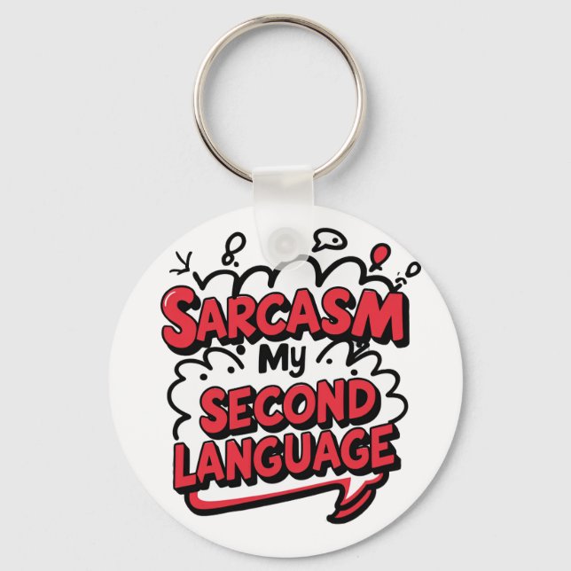 Sarcasm My Second Language Funny Pop Art Nyckelring (Framsida)