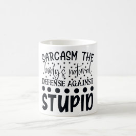 Sarcasm naturförsvar mot stupid kaffemugg