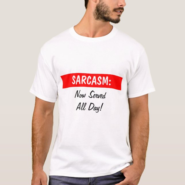 SARCASM: , Nu ServedAll dag! Tee Shirt (Framsida)