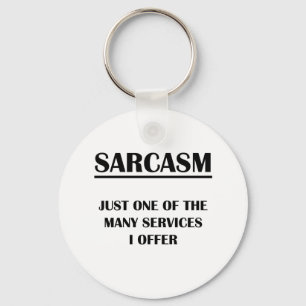 Sarcasm:  Precis en av många servar mig erbjuder Nyckelring