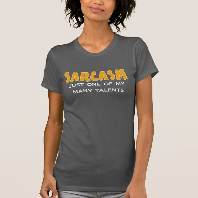 SARCASM precis en av min utslagsplats för många Tee (Framsida)