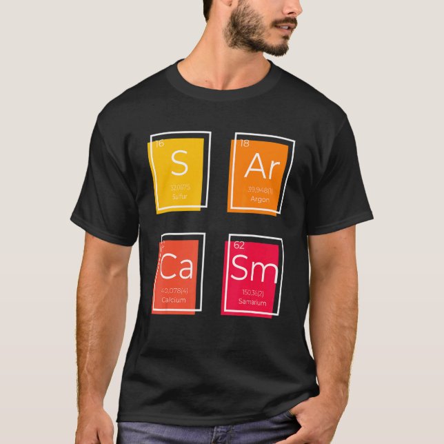 Sarcasm Primary Element  Saying Humour T Shirt (Framsida)
