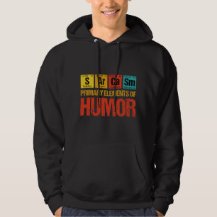 Sarcasm Primary Inslag of Humor Hoodie