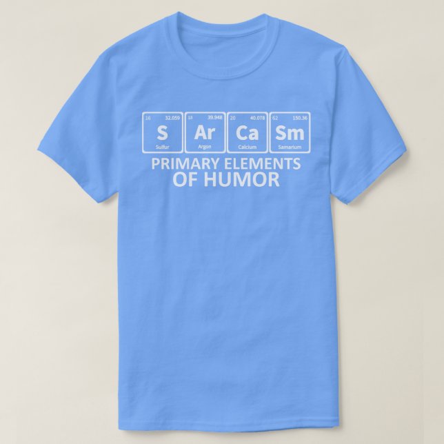 Sarcasm Primary Inslag of Humor Science T Shirt (Design framsida)