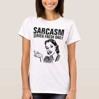 SARCASM SERVICERADE FRESH DAILY MAMMA T-Shirts