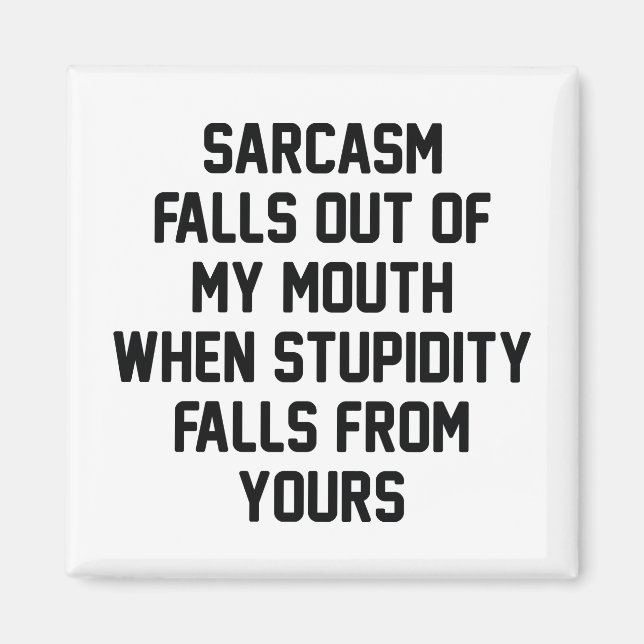 Sarcasm Stupality Magnet (Framsidan)