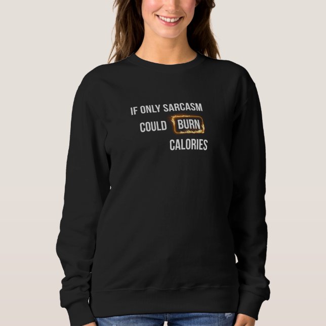 Sarcasm Sweatshirt Design T Shirt (Framsida)