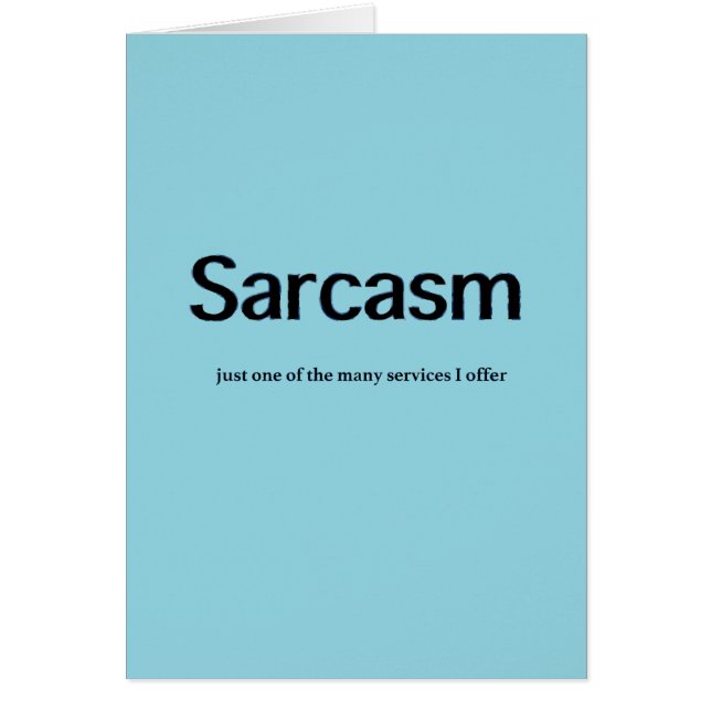 Sarcasm-tjänster - roligt hälsningskort (Framsidan)