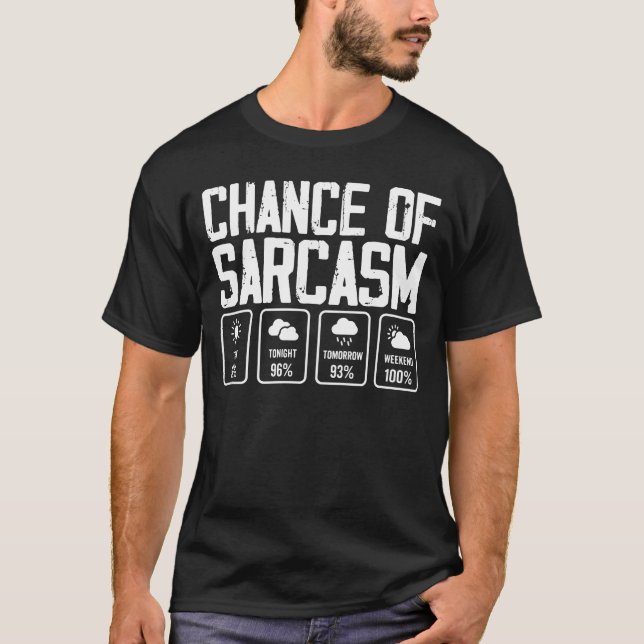 Sarcasm Weather T Shirt (Framsida)