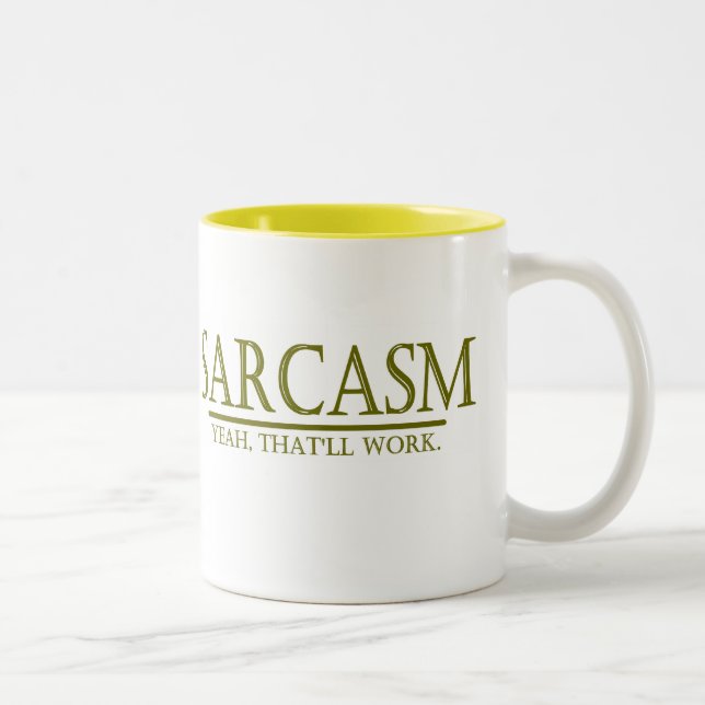 SARCASM - YEAH SOM ska ARBETE Två-Tonad Mugg (Höger)